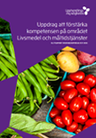 Uppdrag att förstärka kompetensen på området Livsmedel och måltidstjänster - slutrapport regeringsuppdrag
